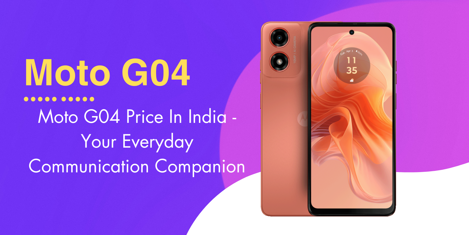 Moto G04 Price In India - Your Everyday Communication Companion